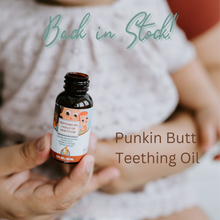 Load image into Gallery viewer, Punkin Butt- Natural Teething Oil 30 ml- 1oz
